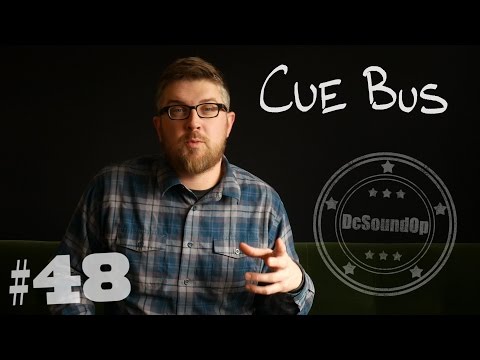#48 - The Cue Bus - Live Sound Basics