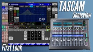 TASCAM Sonicview First Look